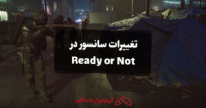 تغییرات سانسور در Ready or Not